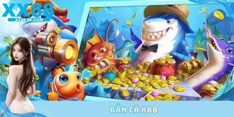 Bắn cá X88