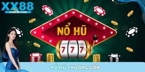 Nổ hũ thưởng lớn