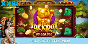 quay hũ kiếm tiền thật