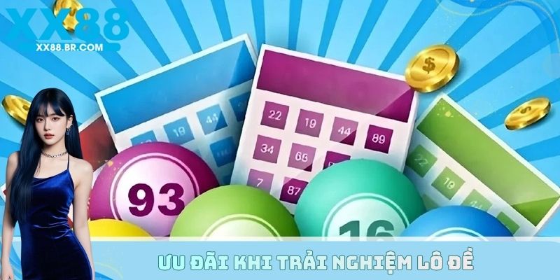 Ưu đãi khi trải nghiệm lô đề siêu nhanh 
