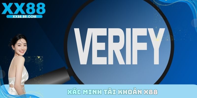 Xác minh tài khoản X88